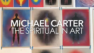 MICHAEL CARTER : THE SPIRITUAL IN ART