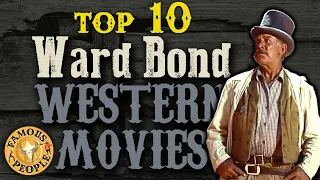 Top 10 Ward Bond Western Movies