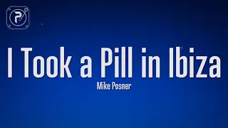 Mike Posner - I Took A Pill In Ibiza (Lyrics) (Seeb Remix)