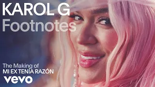 KAROL G - The Making of 'MI EX TENÍA RAZÓN' (Vevo Footnotes)