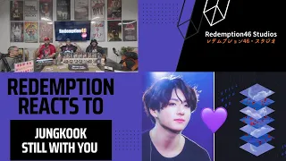 Jungkook (BTS) 'Still With You' (Redemption Reacts)