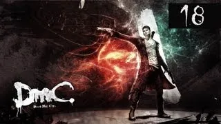 Прохождение DmC Devil May Cry. Часть 18 - Мундус и его преемник [ФИНАЛ]