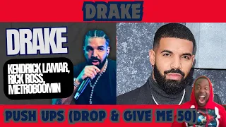 DRAKE Dropped A Nuclear BOMB!!!! Drake - Push Ups (Drop & Give Me 50) (Kendrick Lamar & More Diss)