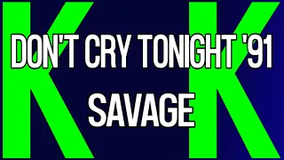 Karaoke • Don't Cry Tonight '91 • Savage • Demo Version