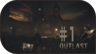 Девичье прохождение игры Outlast. Часть 1. (+16)