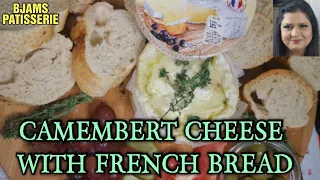 CAMEMBERT CHEESE WITH FRENCH BREAD|BJAMS PATISSERIE WITH SADIA IQBAL