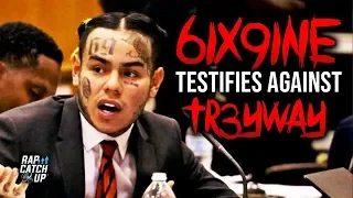 6IX9INE Testifies Against Tr3yWay & Names Trippie Redd as a Gang Member