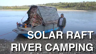 DIY Solar River Raft 5 Days Camping