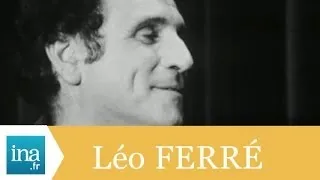 Léo ferré "L'absence favorise l'amour" - Archive INA