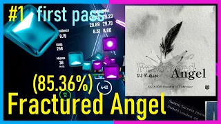 First pass on this "rankable" tech map - Fractured Angel (85.36%) - Beat Saber