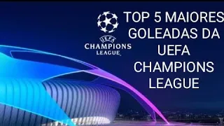 TOP 5 MAIORES GOLEADAS DA UEFA CHAMPIONS LEAGUE