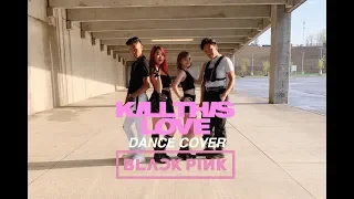 (BLACKPINK 블랙핑크) - ‘KILL THIS LOVE’ DANCE COVER 댄스커버 | nickandjaye ft. Jewelry and Sarah Reiser