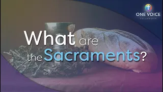 Sermon | What are the sacraments? | (10/23/22)