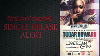 Togar Howard   LIBERIAN GIRL  OFFICIAL NEW SINGLE