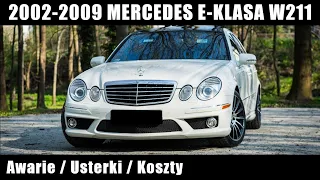 2002 - 2009 Mercedes E-klasa W211 - Awarie / Usterki / Koszty