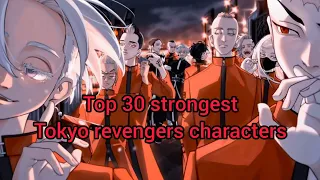 Top 30 strongest Tokyo revengers characters [3 season finale]