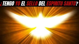 Como saber si TENGO el SELLO del ESPÍRITU SANTO (La Biblia Lo Revela)