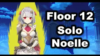 Genshin Impact Abyss Floor 12 9 Stars Noelle Solo