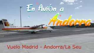 Como ir a Andorra en Avión ✈ !!!! - Vuelo en ATR-72 con hélices 😱 de Madrid a Andorra/La Seu