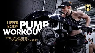 Upper Body Pump Workout | NPC Wellness Competitor Tilda Selby | HOSSTILE