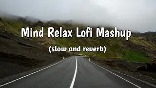 Mind Relax Lofi Mashup || Hindi Bollywood || Songs || Lofi Slowed x Reverb || Feel This Vibes
