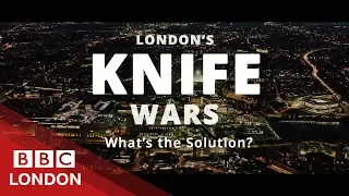 London's Knife Wars: What's the Solution? - BBC London