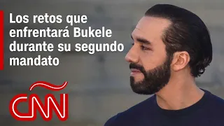 ¿Cuáles son los retos que enfrentará Bukele durante su segundo mandato en El Salvador?