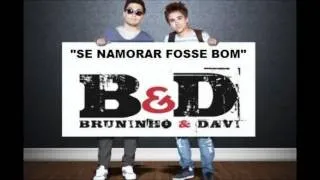 Se namorar fosse bom - Bruninho e Davi (Hit do Momento)