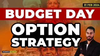 BUDGET DAY 2024 OPTION STRATEGY | BEST BUDGET TRADING STRATEGY 2024 | BUDGET DAY HEDGING STRATEGY