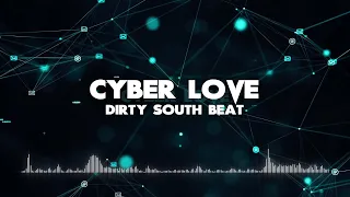 "Cyber Love" | Dirty South Beat | Hitech Cyberpunk