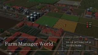 Part 14-Farm Manager World-Setting up a Super Farm-Road to 10 Million Dollars and a Stable Farm