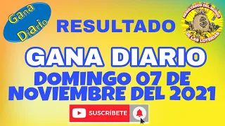 RESULTADO GANA DIARIO DEL DOMINGO 07 DE NOVIEMBRE DEL 2021 /LOTERÍA DE PERÚ/