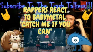 Rappers React To BABYMETAL "Catch Me If You Can"!!!