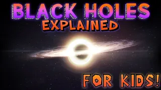 #BlackHoleBlack Holes Explained for Kids |BLACK HOLE | Best Educational Videos for Kids| story world