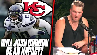 Will Josh Gordon Be Impactful On The Chiefs Offense | Pat McAfee Reacts