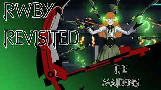 RWBY Revisited: The Maidens