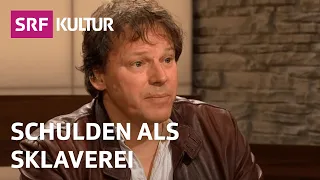 Schulden treiben uns in die Sklaverei – David Graeber erklärt | Sternstunde Philosophie | SRF Kultur