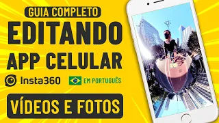 GUIA COMPLETO - APP INSTA360 COMO EDITAR VÍDEOS E FOTOS NA INSTA360 PELO CELULAR