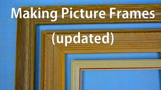 How to Make Picture Frames - Updated