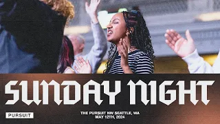 5.12.24 | The Pursuit NW | Sunday Service PM