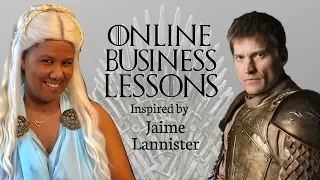 Online Business Lessons from Game of Thrones: Jaime Lannister