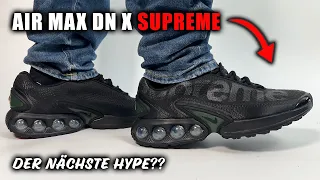 Der nächste HYPE Sneaker??! - Nike Air Max DN Supreme (Review, On Feet, Sizing)