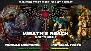 Nurgle Daemons vs Imperial Fists  || 2000 Point 9th Edition Strikeforce Live Battle Report