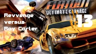 Revvenge versus Ray Carter - FlatOut Ultimate Carnage (Part 13)