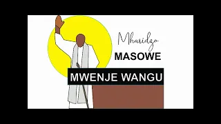 MWENJE WANGU - GABRIEL MASOWE MHARIDZO