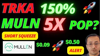 TRKA Stock 155% 🔥🔥Pump! MULN Stock 5X News Today - Short Squeeze Possible?! TRKA & MULN $1 ?!
