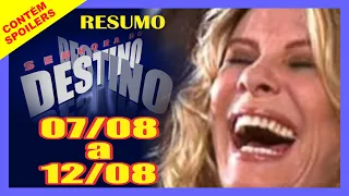 Resumo da novela Senhora do Destino: 07/08, 08/08, 09/08, 10/08, 11/08 e 12/08