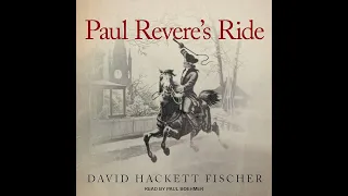 Plot summary, “Paul Revere's Ride” by David Hackett Fischer in 6 Minutes - Book Review