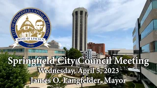 Springfield City Council Meeting, April 5, 2023