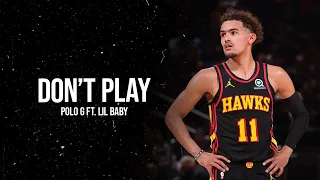Trae Young - "Don't Play" ᴴᴰ
